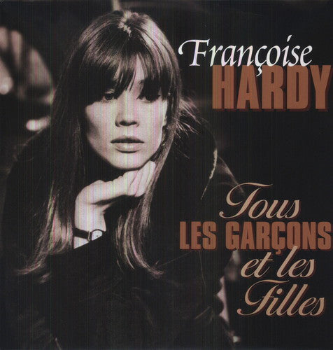 Hardy Francoise: Tous Les Garcons Et Les Filles [ Record ]