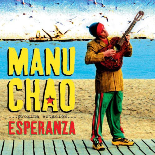 Manu Chao: Proxima Estacion: Esperenza [ Record ]