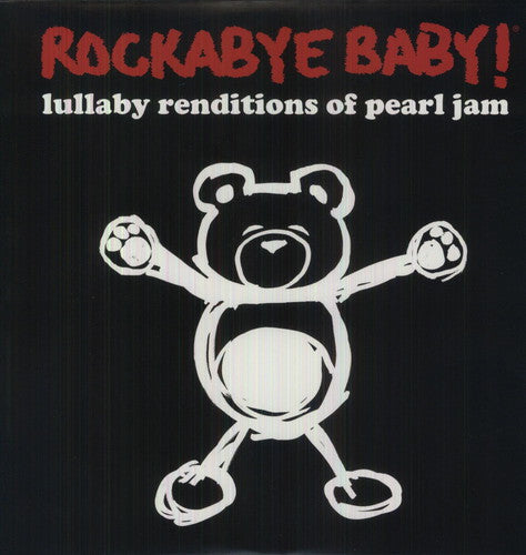 Rockabye Baby!: Lullaby Renditions of Pearl Jam [ Record ]