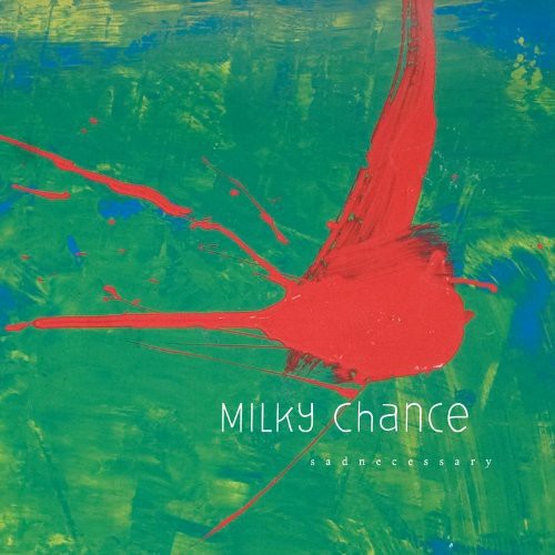 Milky Chance: Sadnecessary [ Record ]