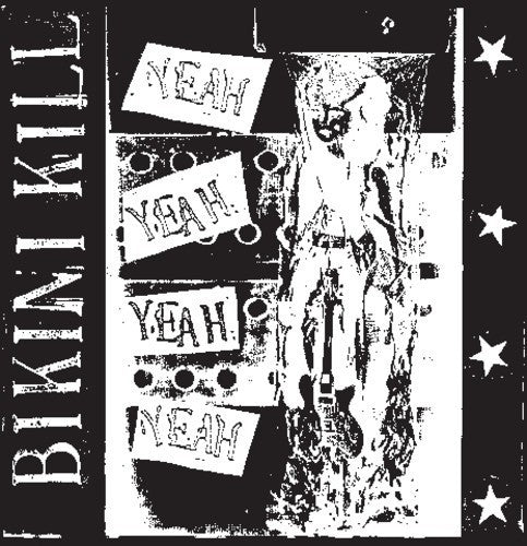 Bikini Kill: Yeah Yeah Yeah Yeah [ Record ]