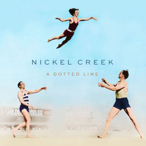 Nickel Creek: A Dotted Line [ Record ]