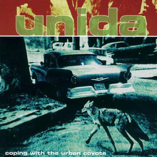 Unida: Coping with the Urban Coyote (Reissue) [ Record ]