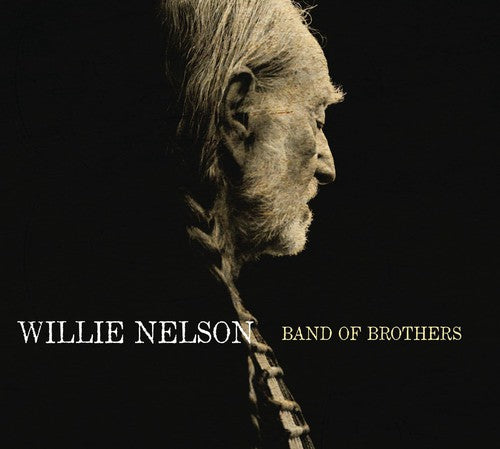 Willie Nelson: Band of Brothers [ Record ]