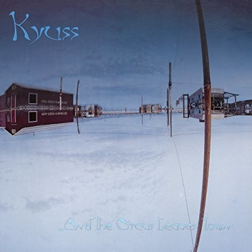 Kyuss: & the Circus Leaves Town [ Record ]