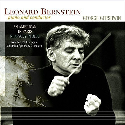 Leonard Bernstein: Gershwin / Leonard Bernstein: An American In Paris / Rhapsody In Blue [ Record ]