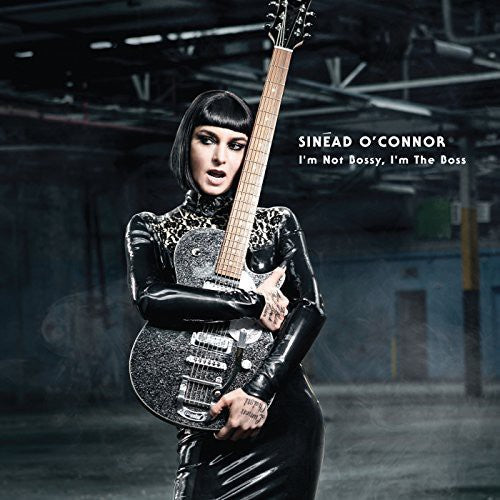 Sinéad O'Connor: I'm Not Bossy I'm the Boss [ Record ]