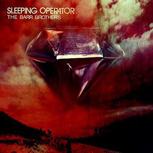 The Barr Brothers: Sleeping Operator [ Record ]