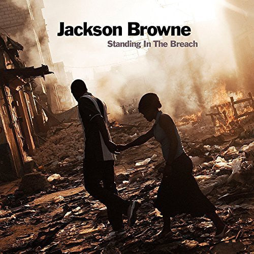 Jackson Browne: Standing In The Breach [ Record ]