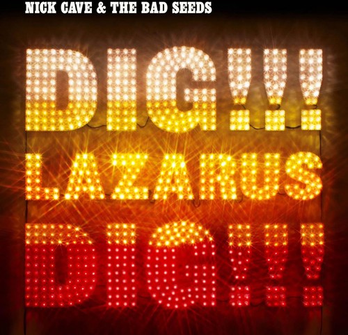 Nick Cave & the Bad Seeds: Dig Lazarus Dig! [ Record ]
