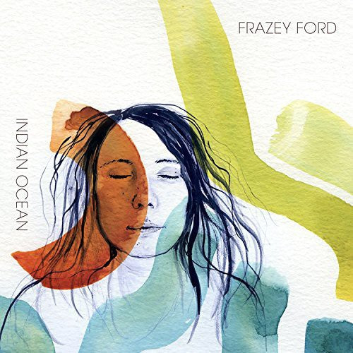 Frazey Ford: Indian Ocean [ Record ]