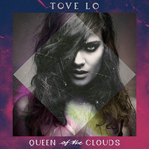Tove Lo: Queen of the Clouds [ Record ]