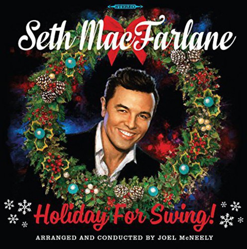 Seth MacFarlane: Holiday for Swing [ Record ]