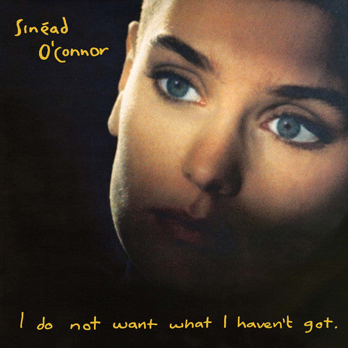 Sinead O'Connor: I Do Not Want What I Haven't Got [ Record ]