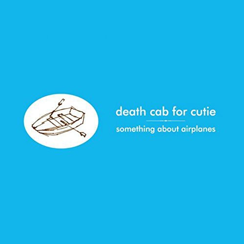 Death Cab for Cutie: Something About Airplanes [ Record ]