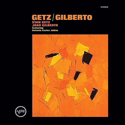 Stan Getz: Getz / Gilberto [ Record ]