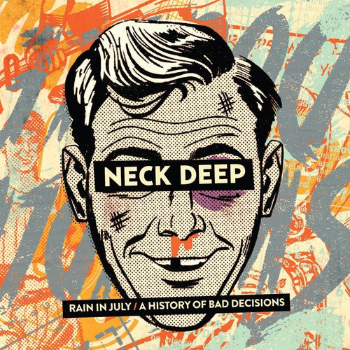 Neck Deep: Rain in July / a History of Bad Decisions [ Record ]