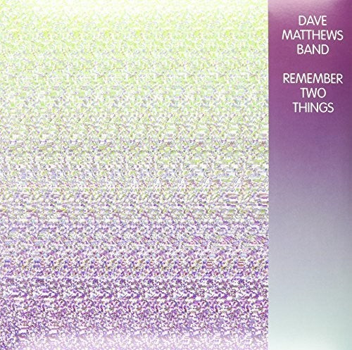 Dave Matthews Band: Remember Two Things [ Record ]