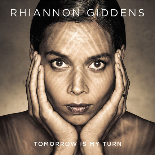 Rhiannon Giddens: Tomorrow Is My Turn [ Record ]