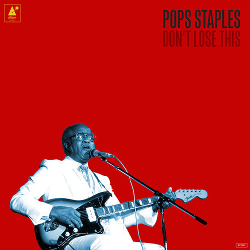 Pops Staples: Don't Lose This [ Record ]