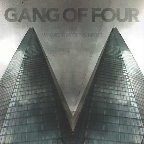 Gang of Four: What Happens Next [ Record ]