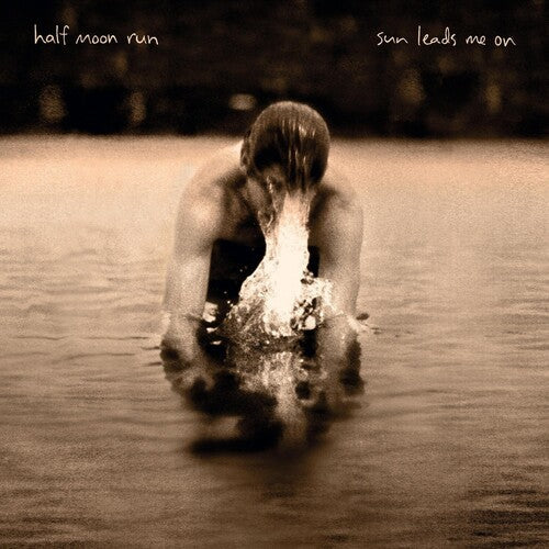 Half Moon Run: Sun Leads Me On [ Record ]