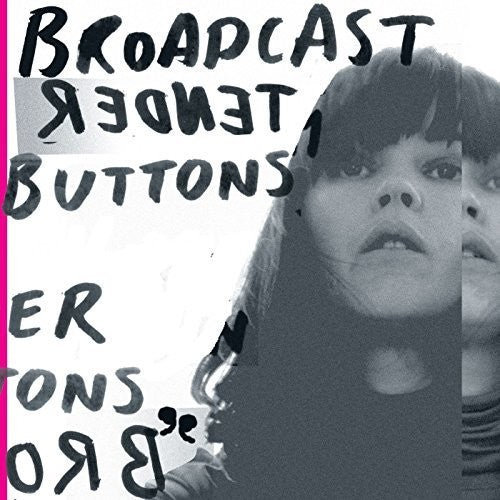 Broadcast: Tender Buttons [ Record ]