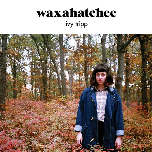 Waxahatchee: Ivy Tripp [ Record ]