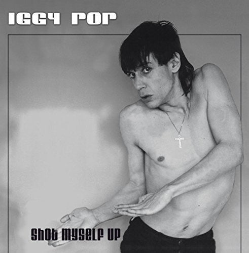 Iggy Pop: Shot Myself Up [ Record ]