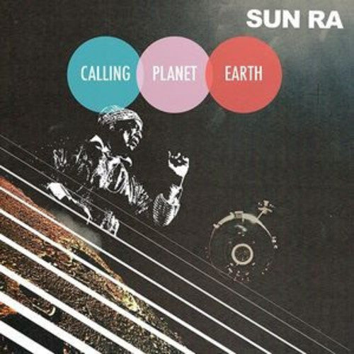Sun Ra: Calling Planet Earth [ Record ]
