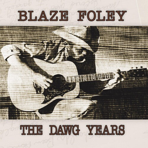 Blaze Foley: The Dawg Years [ Record ]