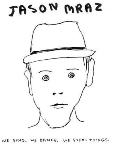 Jason Mraz: We Sing We Dance We Steal Things [ Record ]