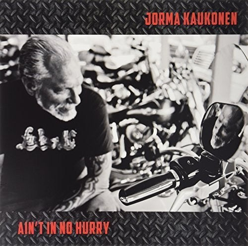 Jorma Kaukonen: Ain'T In No Hurry [ Record ]