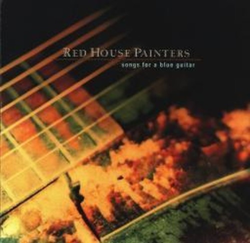 Red House Painters: Songs for a Blue Guitar [ Record ]