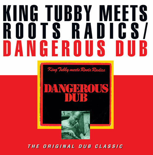 King Tubby / Roots Radics: Dangerous Dub [ Record ]