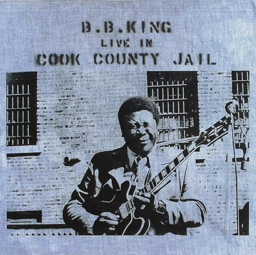 B.B. King: Live In Cook County Jail [ Record ]