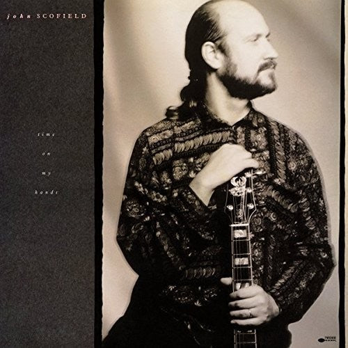 John Scofield: Time on My Hands [ Record ]
