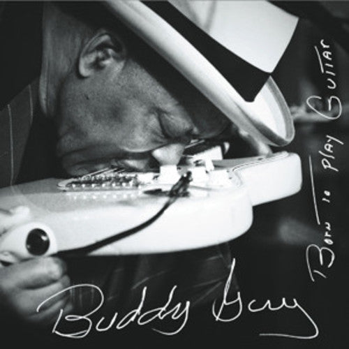 Buddy Guy: Born to Play Guitar [ Record ]