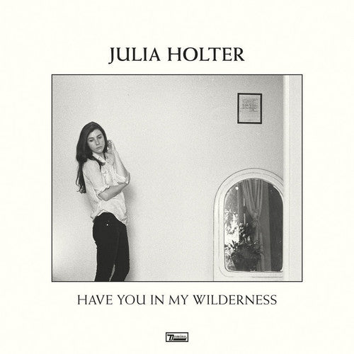 Julia Holter: Have You in My Wilderness [ Record ]