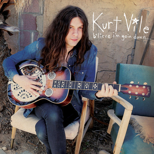 Kurt Vile: b'lieve i'm goin down [ Record ]