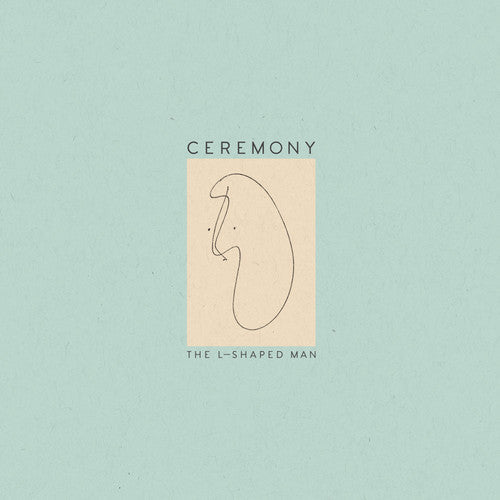 Ceremony: L Shaped Man [ Record ]