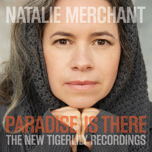 Natalie Merchant: Paradise Is There: The New Tigerlily Recordings [ Record ]