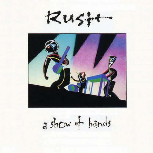 Rush: A Show Of Hands [ Record ]