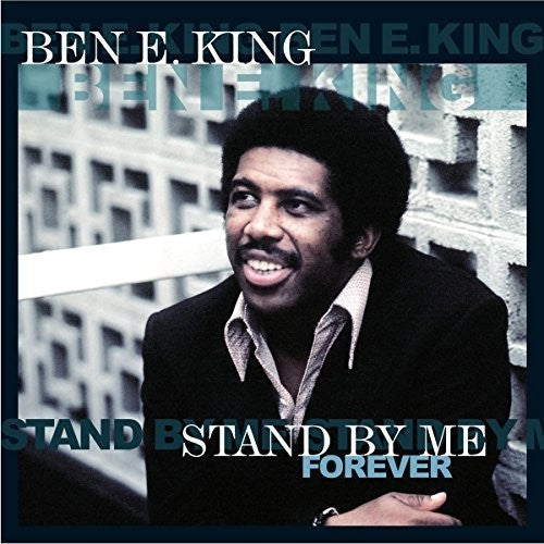 Ben E. King: Stand By Me Forever [ Record ]