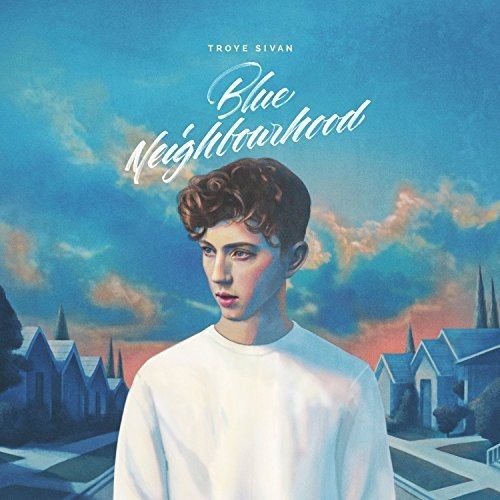 Troye Sivan: Blue Neighbourhood [ Record ]
