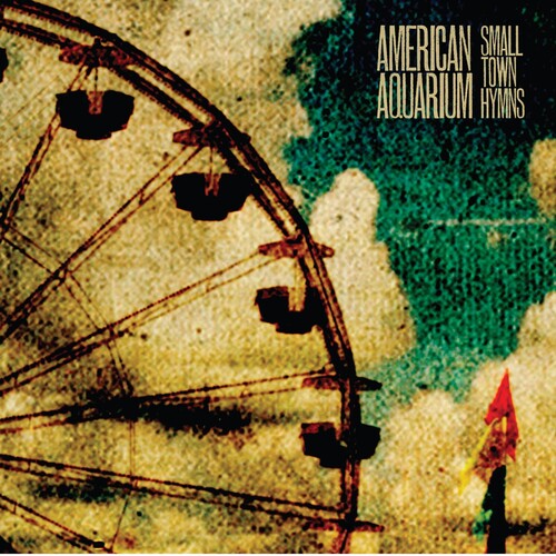 American Aquarium: Small Town Hymns [ Record ]