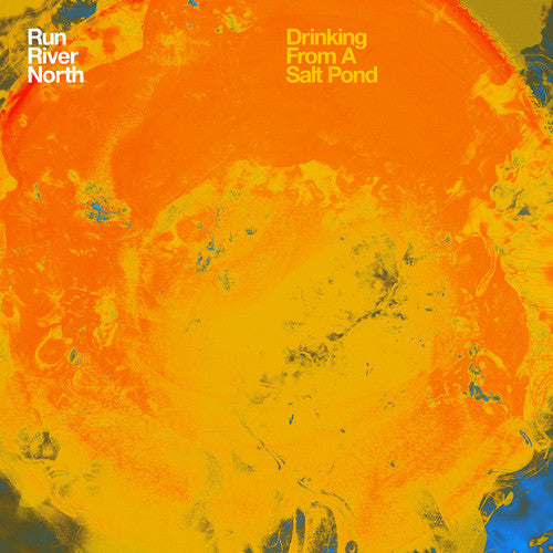Run River North: Drinking from a Salt Pond [ Record ]