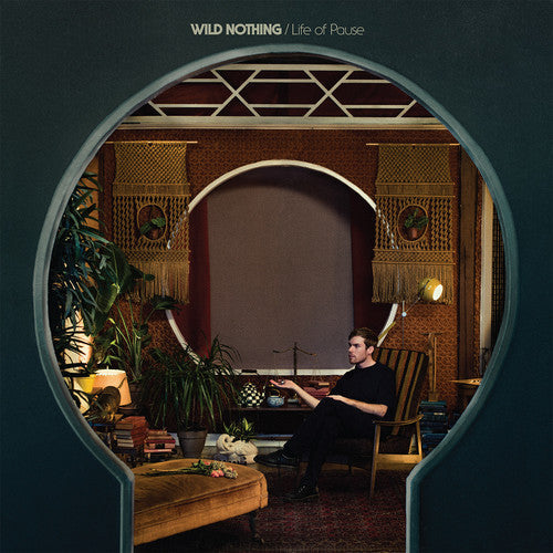 Wild Nothing: Life of Pause [ Record ]