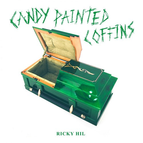 Ricky Hil: Candy Painted Coffins [ Record ]