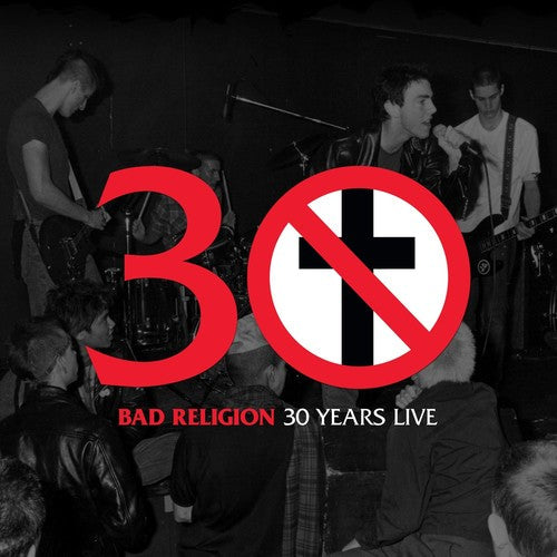 Bad Religion: 30 Years Live [ Record ]